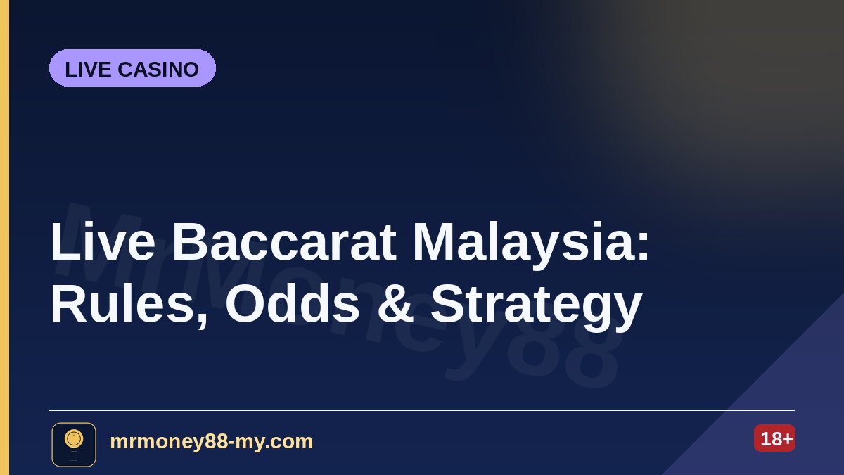 Live Baccarat Malaysia: Rules, Odds & Strategy — MrMoney88 Malaysia — by mrmoney88-my.com